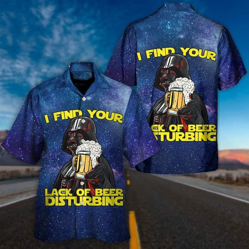 Star Wars Darth Vader Hawaiian Shirt I Find Your Lack Of Beer Disturbing Gift For Him Star Wars Darth Vader Hawaiian Shirt I Find Your Lack Of Beer Disturbing Gift For Him