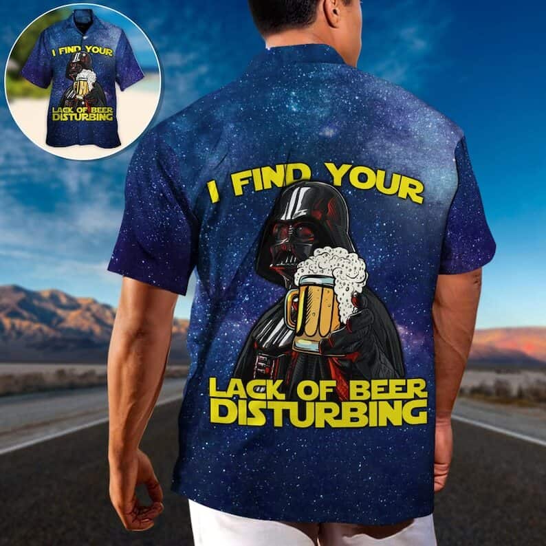 Star Wars Darth Vader Hawaiian Shirt I Find Your Lack Of Beer Disturbing Gift For Him Star Wars Darth Vader Hawaiian Shirt I Find Your Lack Of Beer Disturbing Gift For Him