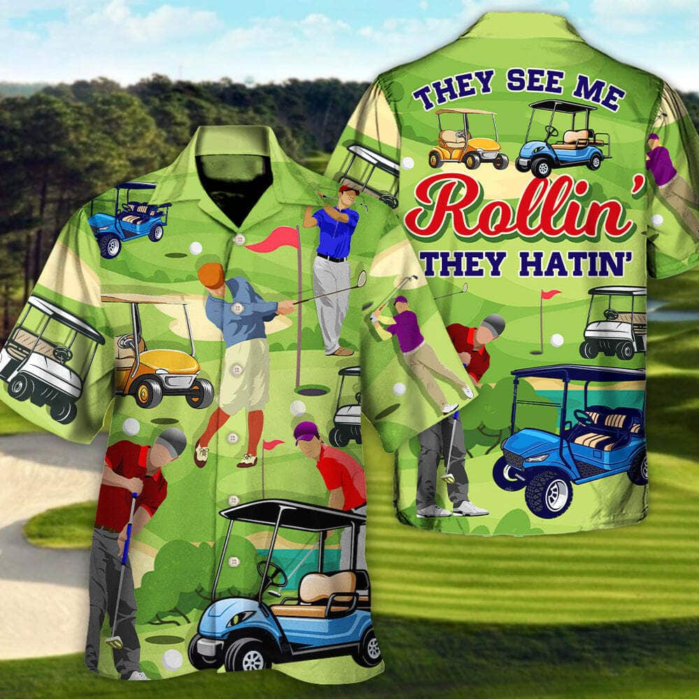 They See Me Rollin They Hatin Funny Golfers Hawaiian Shirt Gift For Son From Mom