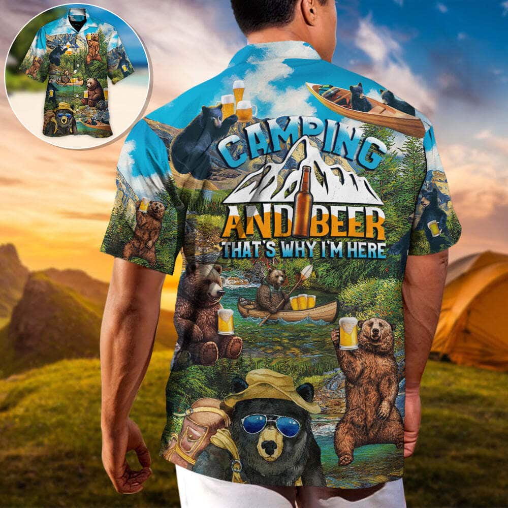 Vacation Funny Hawaiian Shirt Bear Camping And Beer Why I'm Here Gift For Him Vacation Funny Hawaiian Shirt Bear Camping And Beer Why I'm Here Gift For Him