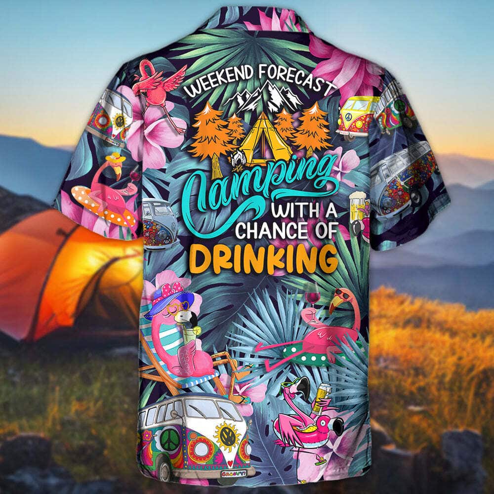 Colorful Funny Hawaiian Shirt Flamingo Weekend Forecast Camping With A Chance Of Drinking Summer Vacation Gift Colorful Funny Hawaiian Shirt Flamingo Weekend Forecast Camping With A Chance Of Drinking Summer Vacation Gift