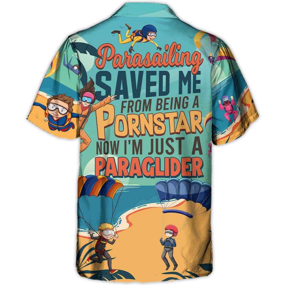 Stylish Funny Hawaiian Shirt Parasailing Saved Me From Being A Pornstar Now I'm Just A Paraglider Beach Lovers Gifts Stylish Funny Hawaiian Shirt Parasailing Saved Me From Being A Pornstar Now I'm Just A Paraglider Beach Lovers Gifts