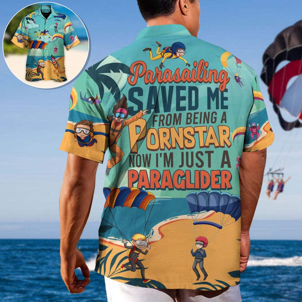 Stylish Funny Hawaiian Shirt Parasailing Saved Me From Being A Pornstar Now I'm Just A Paraglider Beach Lovers Gifts Stylish Funny Hawaiian Shirt Parasailing Saved Me From Being A Pornstar Now I'm Just A Paraglider Beach Lovers Gifts