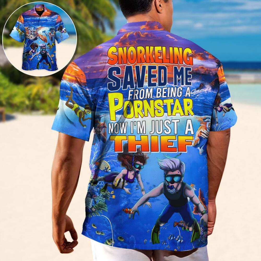 Sea Funny Hawaiian Shirt Snorkeling Saved Me From Being A Pornstar Now I'm Just A Thief Gift For Family Sea Funny Hawaiian Shirt Snorkeling Saved Me From Being A Pornstar Now I'm Just A Thief Gift For Family