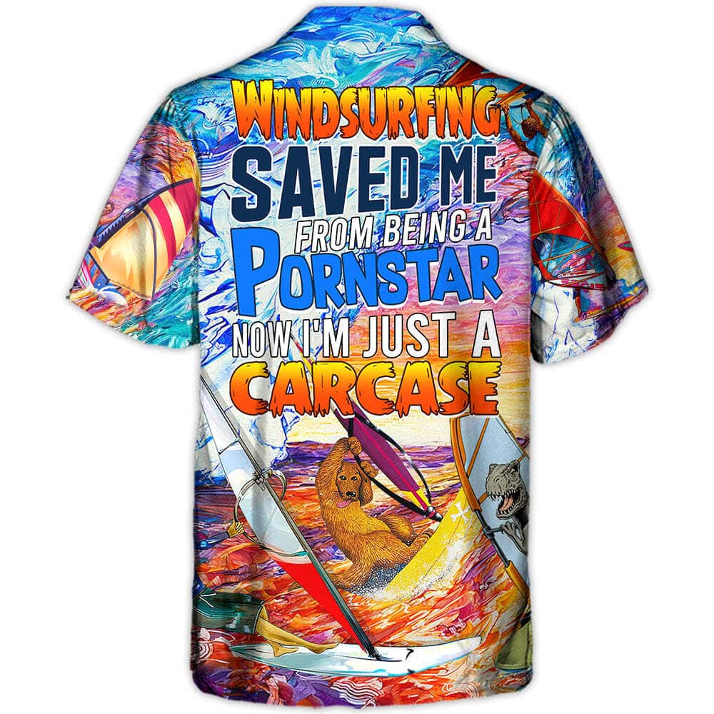 Colorful Funny Hawaiian Shirt Windsurfing Saved Me From Being A Pornstar Gift For Beach Trip Colorful Funny Hawaiian Shirt Windsurfing Saved Me From Being A Pornstar Gift For Beach Trip
