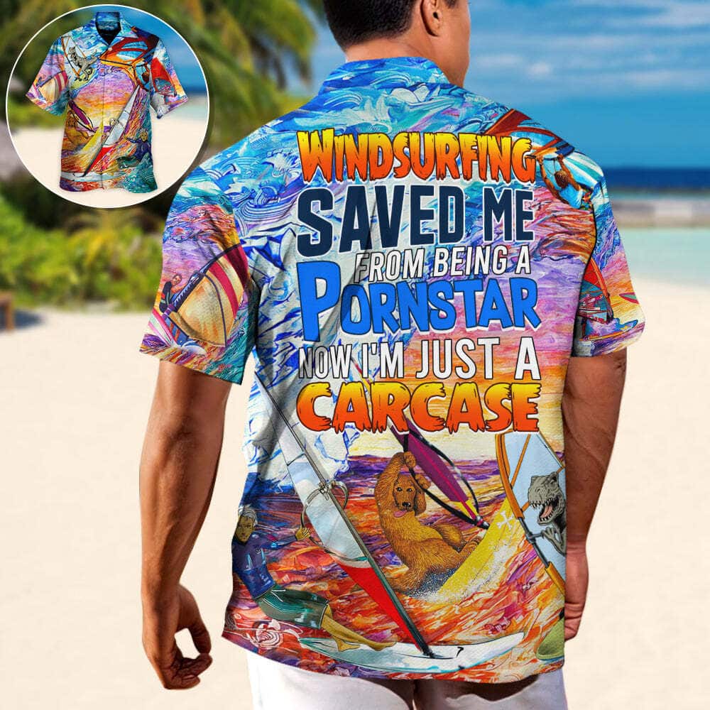 Colorful Funny Hawaiian Shirt Windsurfing Saved Me From Being A Pornstar Gift For Beach Trip Colorful Funny Hawaiian Shirt Windsurfing Saved Me From Being A Pornstar Gift For Beach Trip
