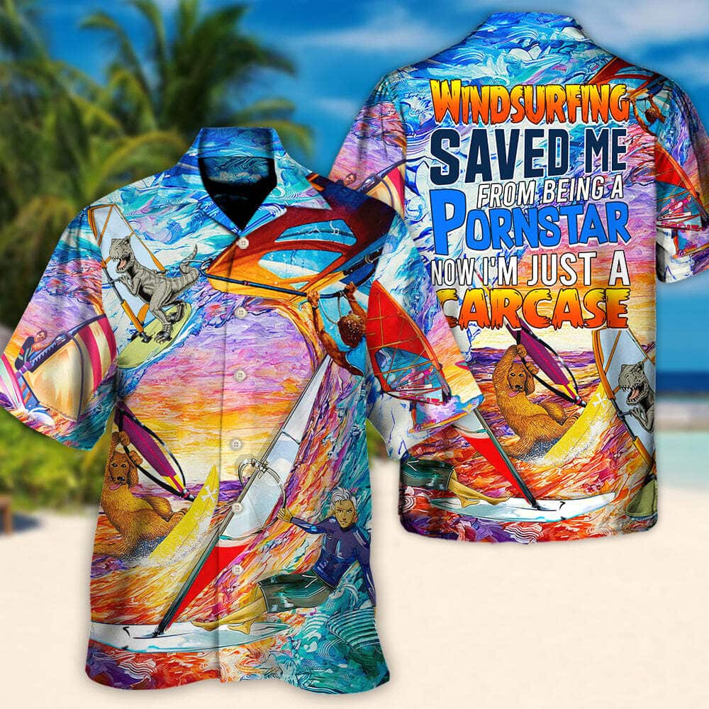 Colorful Funny Hawaiian Shirt Windsurfing Saved Me From Being A Pornstar Gift For Beach Trip Colorful Funny Hawaiian Shirt Windsurfing Saved Me From Being A Pornstar Gift For Beach Trip