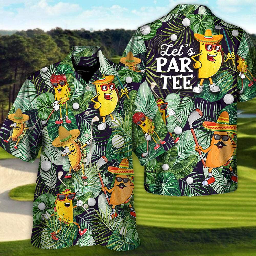 Tropical Aloha Funny Hawaiian Shirt Taco Playing Golf Let's Par Tee Palm Leaves Summer Gift Tropical Aloha Funny Hawaiian Shirt Taco Playing Golf Let's Par Tee Palm Leaves Summer Gift